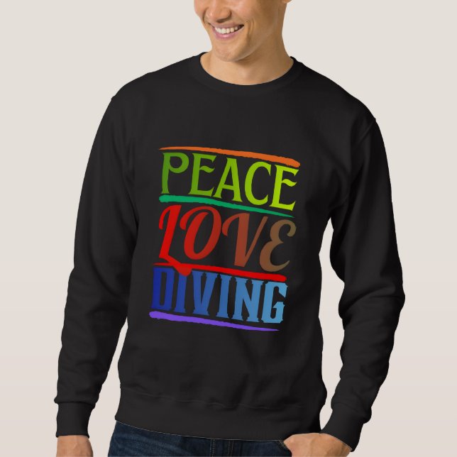 peace love diving sweatshirt (Front)