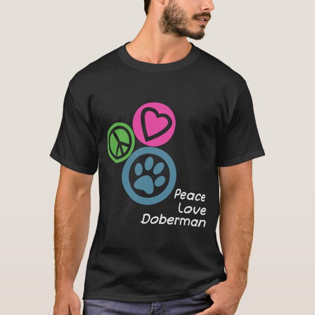 PEACE LOVE DOBERMAN T-Shirt (Front)