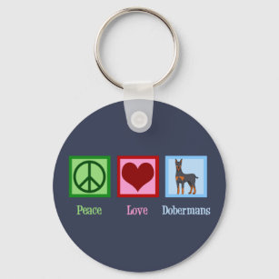 Peace Love Dobermans Keychain