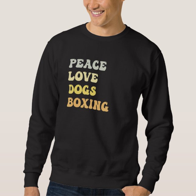 Peace Love Dogs Boxing   Retro Sweatshirt (Front)
