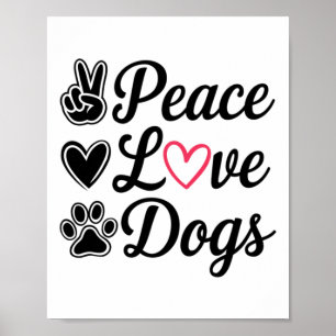 Peace Love Dogs Cute Dog Lover Design Pet Parent G Poster