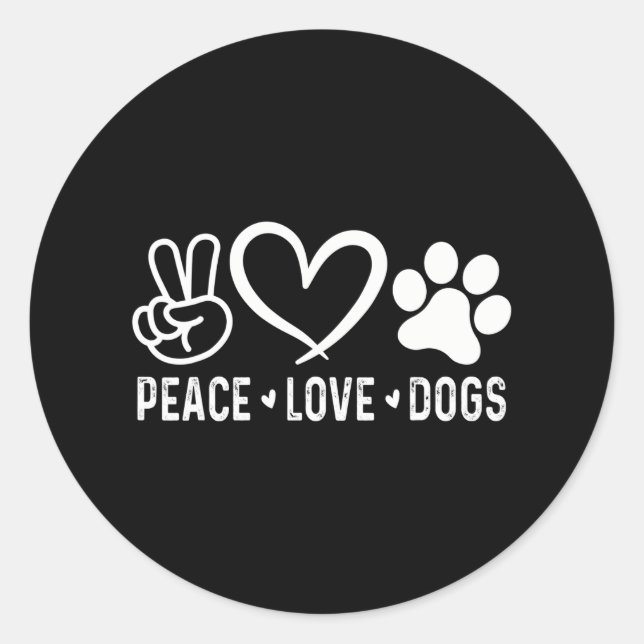 Peace Love Dogs Design Pet Dog Mom Dad Animal Classic Round Sticker (Front)