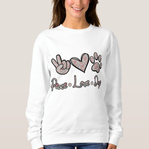 Peace Love Dogs Flowers Lover Puppy Paw Dog Funny  Sweatshirt