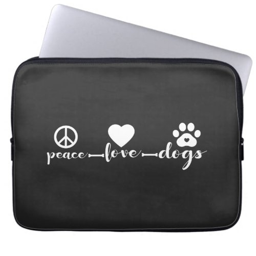 Peace Love Dogs    Laptop Sleeve