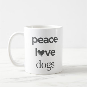 Peace Love Dogs Motivational Rescue Dog Mom Coffee Mug