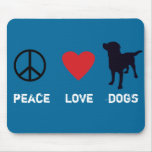 Peace Love Dogs Mouse Pad