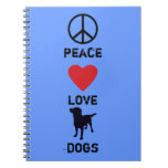 Peace Love Dogs Notebook