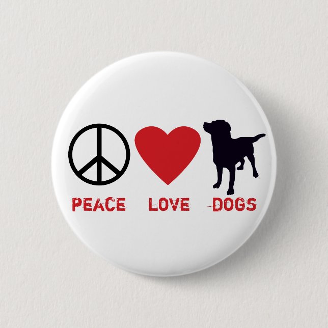 Peace Love Dogs Pinback Button (Front)
