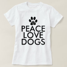 Peace Love Dogs