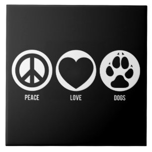 Peace Love Dogs Tile