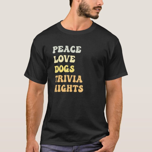 Peace Love Dogs Trivia Nights  Retro T-Shirt (Front)