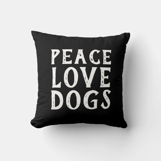 PEACE LOVE DOGS typography | Throw Pillow (Front)