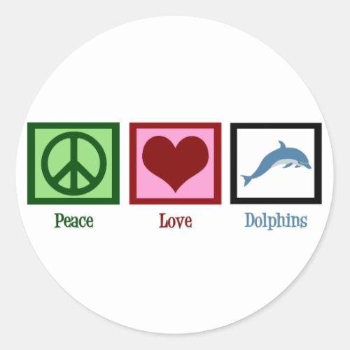 Peace Love Dolphins Classic Round Sticker