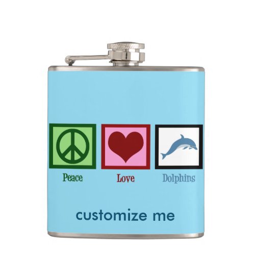 Peace Love Dolphins Custom Blue Hip Flask