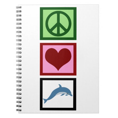 Peace Love Dolphins Notebook