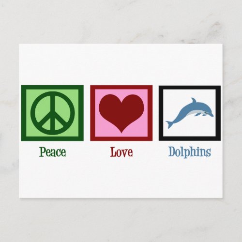 Peace Love Dolphins Postcard