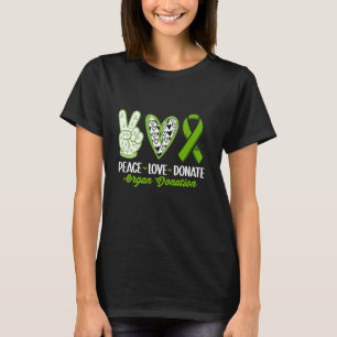 Peace Love Donate Kidney Organ Donor Awareness T-Shirt
