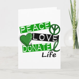 PEACE LOVE DONATE LIFE CARD