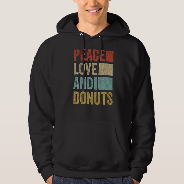 Peace Love Donuts   Hoodie (Front)