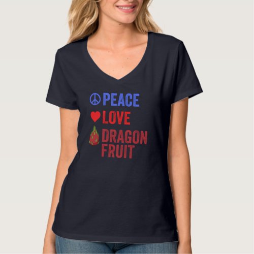Peace Love Dragon Fruit Popular Pitahaya Fruit Lov T_Shirt