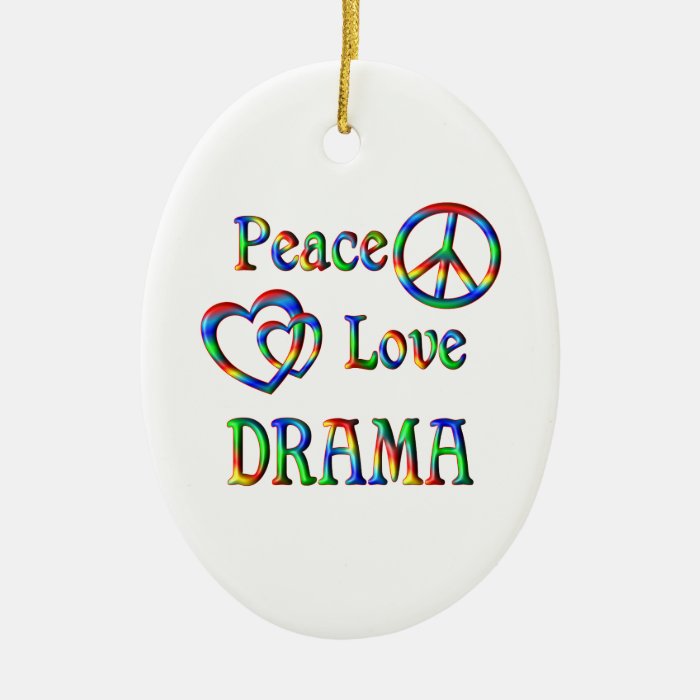 Peace Love DRAMA Christmas Tree Ornaments