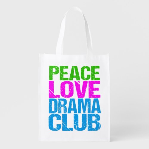 Peace Love Drama Club Cute Theater Grocery Bag