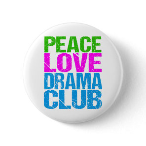 Peace Love Drama Club Cute Theatre Group Button
