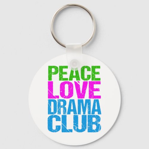 Peace Love Drama Club Cute Theatre Group Keychain