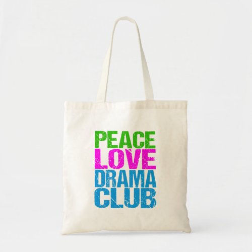 Peace Love Drama Club Cute Theatre Group Tote Bag