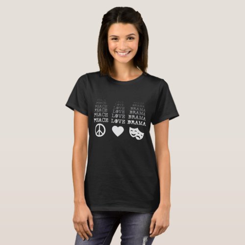 Peace Love Drama Musicals Shirt Theater Lover Men