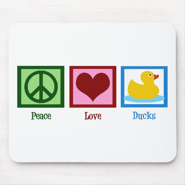 Peace Love Ducks Mouse Pad (Front)