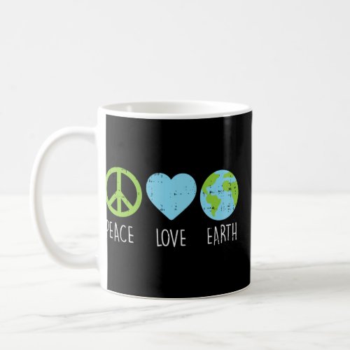 Peace Love Earth Cool Hippie Hippy Environmentalis Coffee Mug