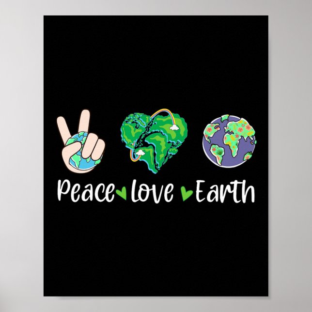 Peace Love Earth Earth Day Men Women Kids Boys Gir Poster (Front)