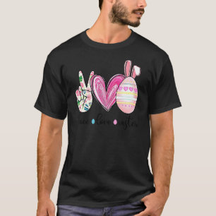 Peace Love Easter Funny Egg Easter Women Girls Kid T-Shirt