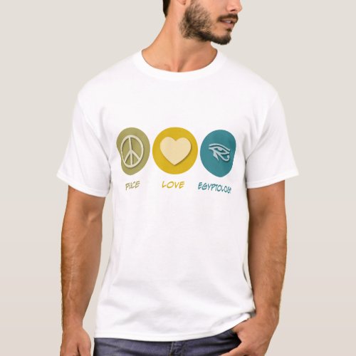 Peace Love Egyptology T_Shirt