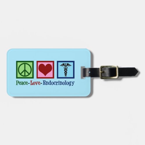 Peace Love Endocrinology Luggage Tag