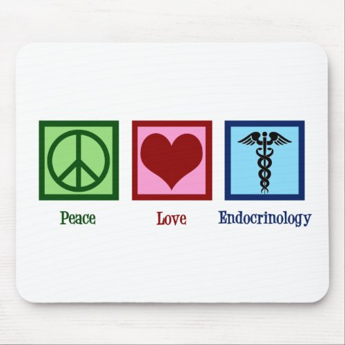 Peace Love Endocrinology Mouse Pad