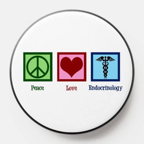Peace Love Endocrinology PopSocket