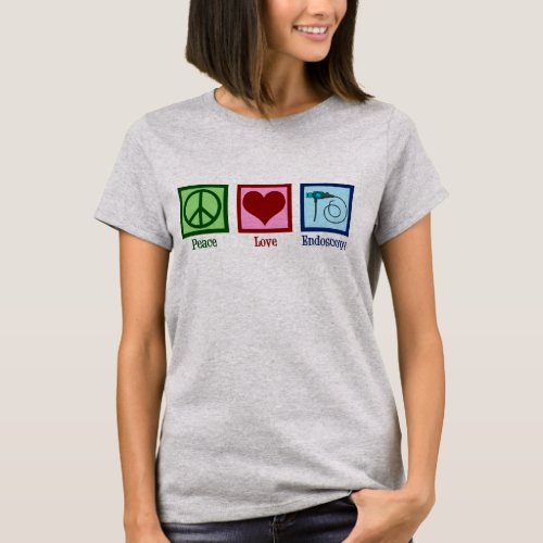 Peace Love Endoscopy T_Shirt