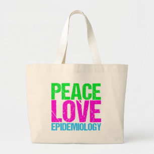 Peace Love Epidemiology Large Tote Bag