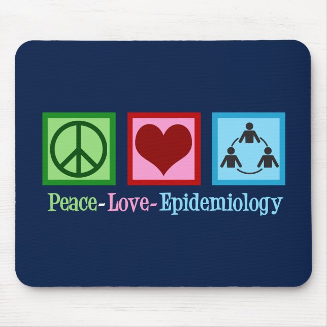 Peace Love Epidemiology Mouse Pad (Front)