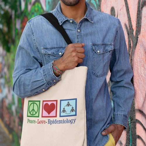 Peace Love Epidemiology Tote Bag