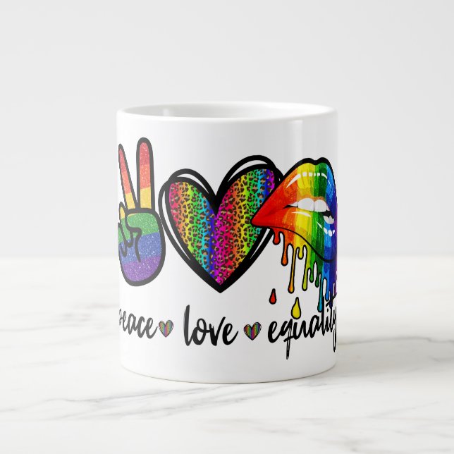 Peace, Love & Equality Giant Coffee Mug (Front)