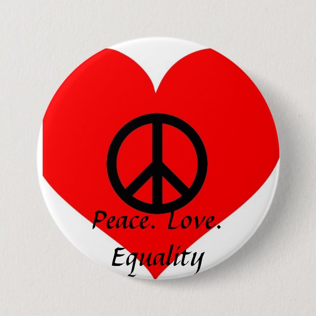 Peace Love Equality Pinback Button (Front)
