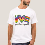Peace Love Equality Rainbow Flag LGBT Pride Gay Ri T-Shirt