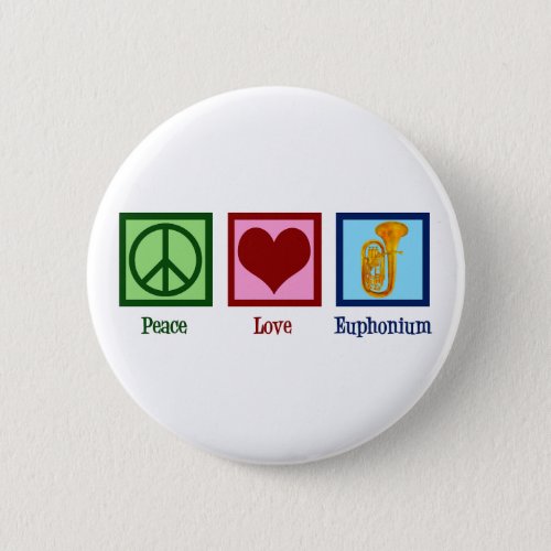 Peace Love Euphonium Button