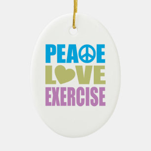 Peace Love Exercise Ceramic Ornament