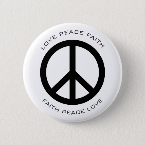 Peace Love Faith Social Justice Black White Custom Button