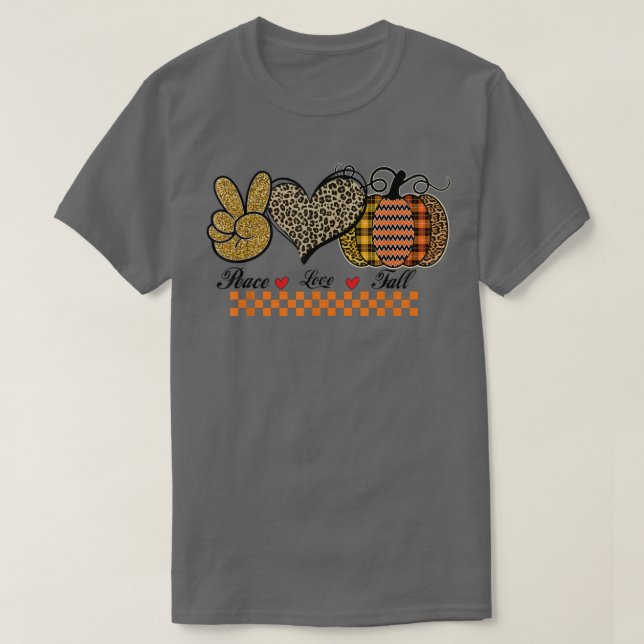 PEACE LOVE FALL, CUTE PUMPKIN PATCH, OCTOBER AUTUM T-Shirt (Design Front)