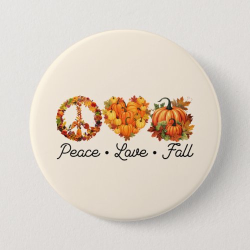 Peace Love Fall _ Pumpkins Button